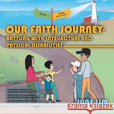 Our Faith Journey - Battling with Intellectual and Physical Disabilities June Lim 9781543772883 Partridge Publishing Singapore - książka