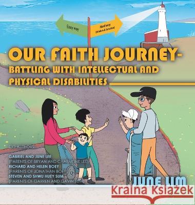 Our Faith Journey - Battling with Intellectual and Physical Disabilities June Lim 9781543772906 Partridge Publishing Singapore - książka