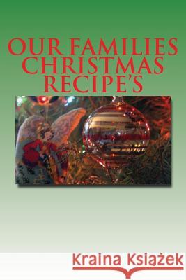 Our Families Christmas Recipe's Sam Rivers 9781539829409 Createspace Independent Publishing Platform - książka