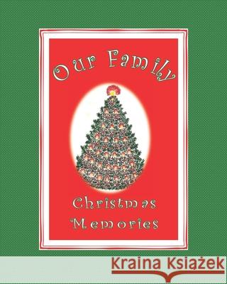 Our Family Christmas Memories Nancy Simms Taylor 9781086745320 Independently Published - książka