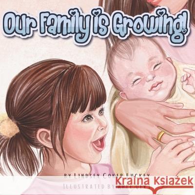 Our Family is Growing! Lindsey Coker Luckey 9781082277023 Independently Published - książka