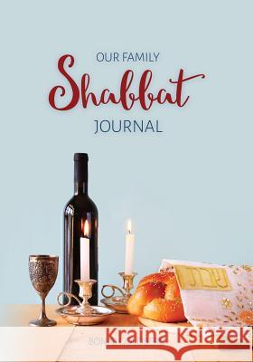 Our Family Shabbat Journal Bonni Goldberg 9780996752411 Vizye - książka