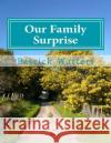 Our Family Surprise Patrick Watters 9781522936190 Createspace Independent Publishing Platform