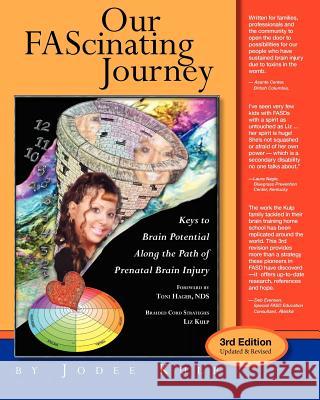 Our FAScinating Journey: Keys to Brain Potential Along the Path of Prenatal Brain Injury Hager Nds, Toni 9781460998847 Createspace - książka
