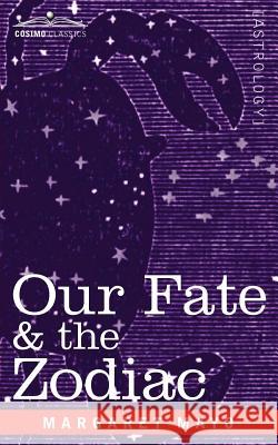 Our Fate & the Zodiac Margaret Mayo 9781596059146 Cosimo Classics - książka