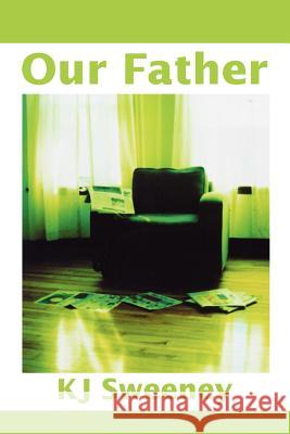 Our Father Kevin Sweeney 9780595171866 Writers Club Press - książka