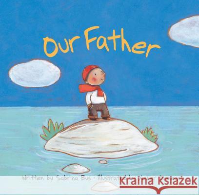 Our Father Sabrina Bus Xavier Deneux 9780802853134 Eerdmans Books for Young Readers - książka
