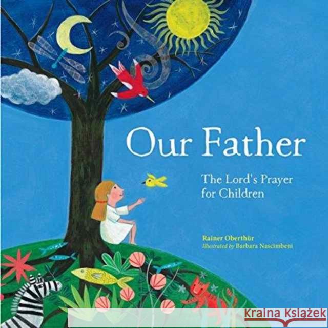 Our Father: The Lord's Prayer For Children Rainer Oberthur 9780281075850 SPCK Publishing - książka