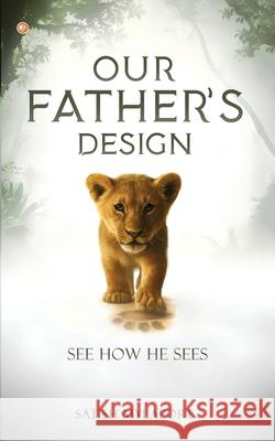 Our Father's Design Satish Mylapore 9789374265468 Orangebooks Publication - książka
