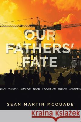 Our Fathers' Fate Sean Martin McQuade 9781503505902 Xlibris - książka