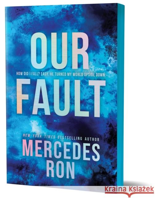 Our Fault (Deluxe Edition): Book 3 in the Beloved YA Enemies to Lovers Forbidden Romance Series Ron, Mercedes 9781464261039 Sourcebooks, Inc - książka