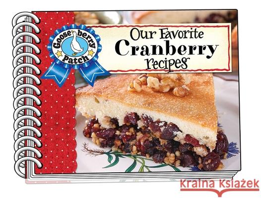 Our Favorite Cranberry Recipes Gooseberry Patch 9781620933756 Gooseberry Patch - książka
