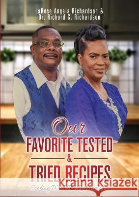 Our Favorite Tested & Tried Recipes: Cooking With The Richardson\'s Larose Richardson Richard Richardson 9781956775556 Rejoice Essential Publishing - książka