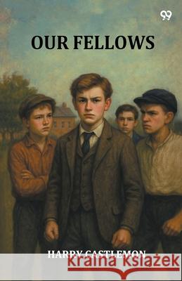 Our Fellows Harry Castlemon 9789371468916 Double 9 Books - książka
