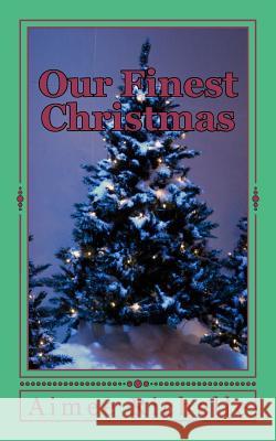 Our Finest Christmas Aimee Richelle 9781463660833 Createspace - książka