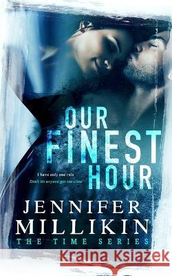 Our Finest Hour Jennifer Millikin 9780996784559 Jnm LLC - książka