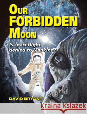 Our Forbidden Moon David Bryant   9780957494459 Haunted Skies Publishing - książka