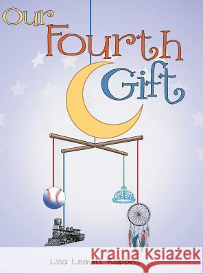 Our Fourth Gift Lisa Leavitt Robbins   9781480816909 Archway Publishing - książka