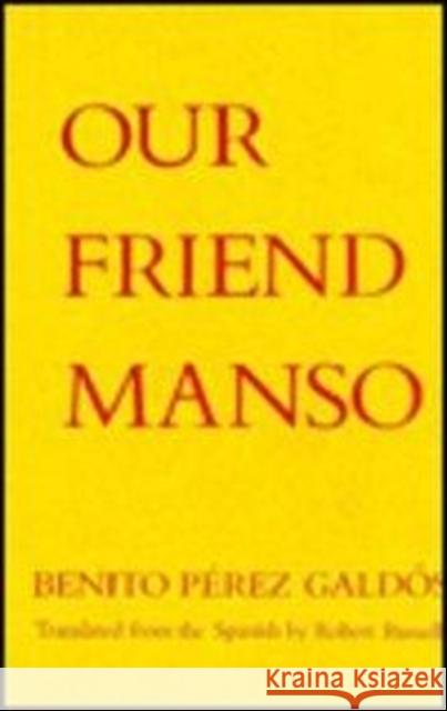 Our Friend Manso Benito Pere Benito Perez Galdos Robert H. Russell 9780231064040 Columbia University Press - książka