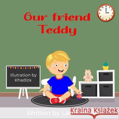 Our friend Teddy Khadiza Akter Lauren Oliver  9798772473993 Independently Published - książka
