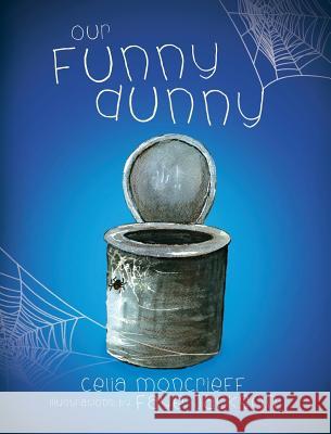 Our Funny Dunny Celia Moncrieff Faye Jackson 9780648355809 Bobbin Books - książka