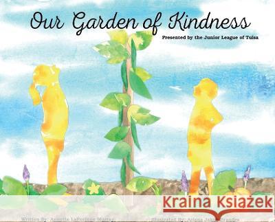 Our Garden of Kindness Annette Lafortune Murray   9798218060305 Josephs Ministry LLC - książka