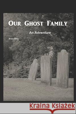 Our Ghost Family: Driven by Sleep Bruce Alway 9781675231821 Independently Published - książka