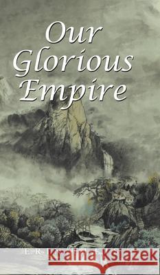 Our Glorious Empire Erin Ellis 9780228858294 Tellwell Talent - książka
