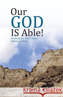 Our GOD IS Able!: Declaring Our GOD'S Name, Power, and Praise Louise Duwli Brooks Koffa 9781512731422 WestBow Press - książka