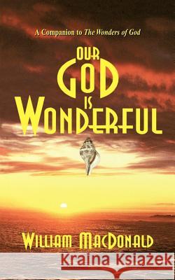 Our God is Wonderful William MacDonald 9781882701605 Gospel Folio Press - książka