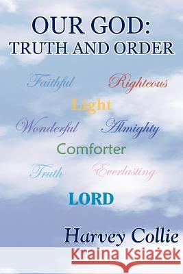 Our God: Truth and Order Collie, Harvey 9781420842166 Authorhouse - książka