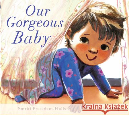 Our Gorgeous Baby Smriti Prasadam-Halls Eve Coy 9781536239324 Candlewick Press (MA) - książka