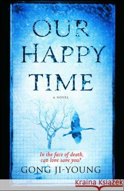 Our Happy Time Gong Ji-Young Sora Kim-Russell 9781476730455 Atria Books - książka