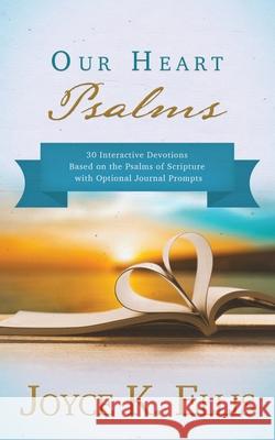 Our Heart Psalms Joyce K. Ellis 9781645262701 Sonrise Devotionals - książka