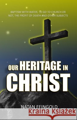 Our Heritage in Christ Feingold, Natan 9798754273115 Independently Published - książka