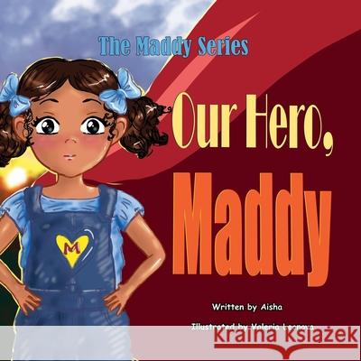 Our Hero, Maddy Tempestt Aisha 9798632067096 Independently Published - książka