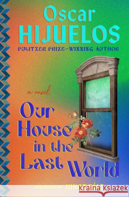 Our House in the Last World: A Novel Oscar Hijuelos 9781538722251 Little, Brown & Company - książka