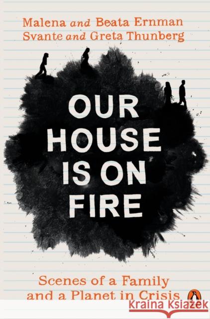 Our House is on Fire: Scenes of a Family and a Planet in Crisis Svante Thunberg 9780141992884 Penguin Books Ltd - książka