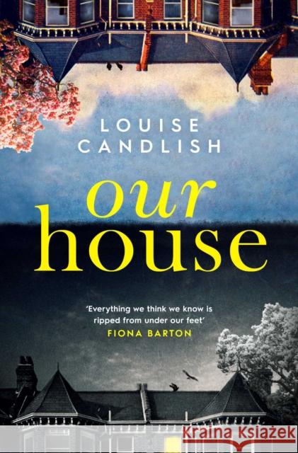 Our House: Now a major ITV series starring Martin Compston and Tuppence Middleton Candlish, Louise 9781471168062 Simon & Schuster Ltd - książka