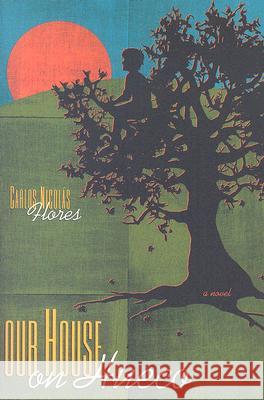 Our House on Hueco Carlos Nicolas Flores 9780896725737 Texas Tech University Press - książka