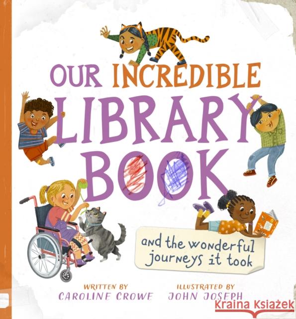 Our Incredible Library Book (and the wonderful journeys it took) Caroline Crowe 9781782507413 Floris Books - książka