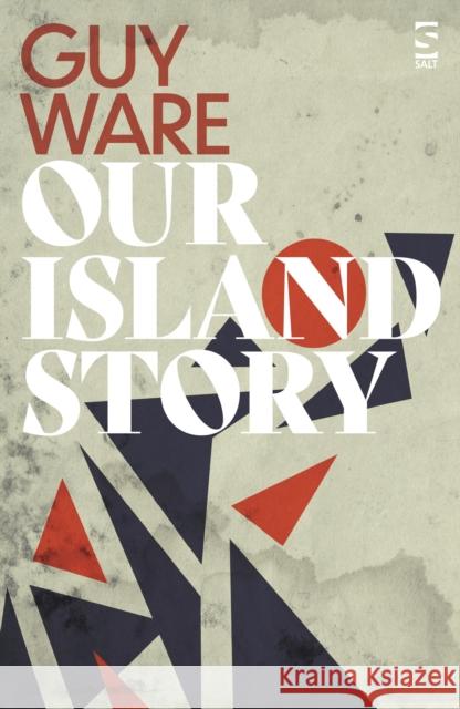 Our Island Story Guy Ware 9781784633134 Salt Publishing - książka