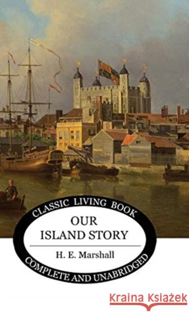 Our Island Story (Color) Henrietta Marshall 9781922348258 Living Book Press - książka