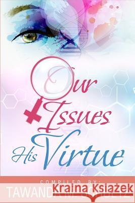 Our Issues His Virtue Tawanda M. Schultz Claude R. Royston 9780692510353 Bk Royston Publishing - książka