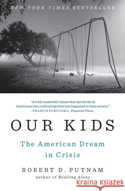 Our Kids: The American Dream in Crisis Robert D. Putnam 9781476769905 SIMON & SCHUSTER - książka