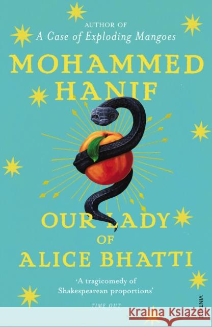 Our Lady of Alice Bhatti Mohammed Hanif 9780099516750 VINTAGE - książka