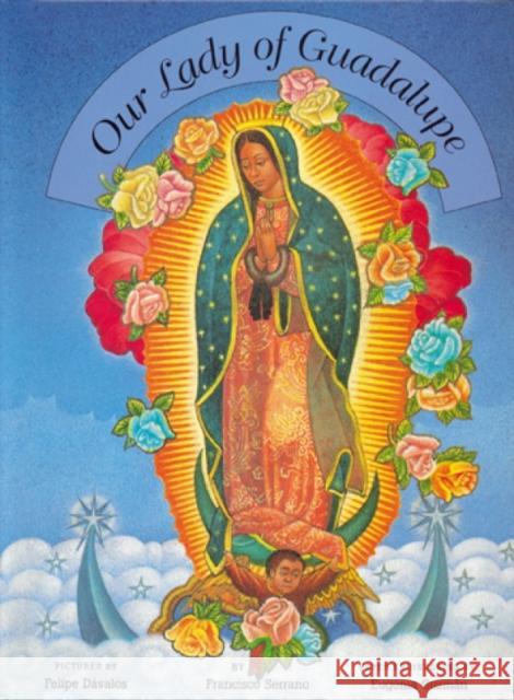 Our Lady of Guadalupe Francisco Serrano Felipe Davalos Eugenia Guzman 9781554980741 Groundwood Books - książka