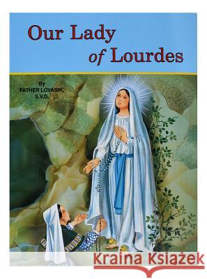 Our Lady of Lourdes: And Marie Bernadette Soubirous (1844-1879) Lovasik, Lawrence G. 9780899423913 Catholic Book Publishing Company - książka