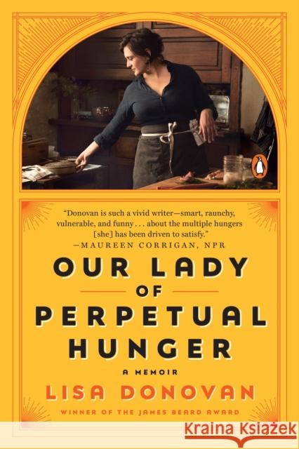 Our Lady of Perpetual Hunger: A Memoir Lisa Donovan 9780525560968 Penguin Books - książka