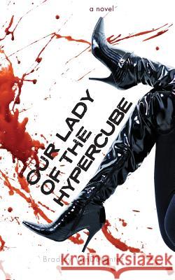 Our Lady of the Hypercube Bradley Vandeventer 9781732028203 Bradley Vandeventer - książka